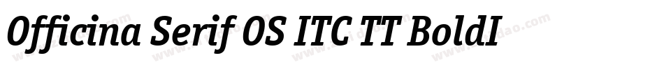 Officina Serif OS ITC TT BoldIt字体转换